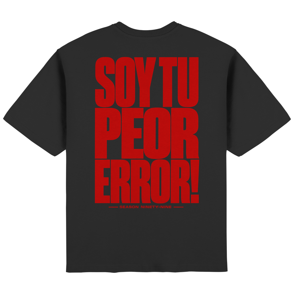 TU PEOR ERROR! - Streetwear Oversized T-Shirt