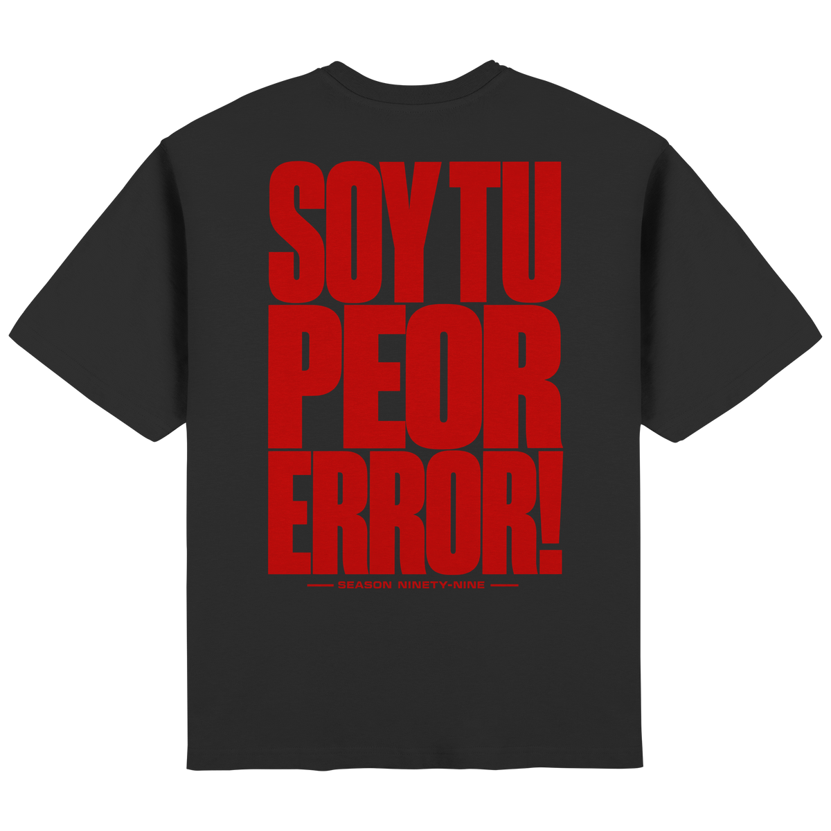 TU PEOR ERROR! - Streetwear Oversized T-Shirt