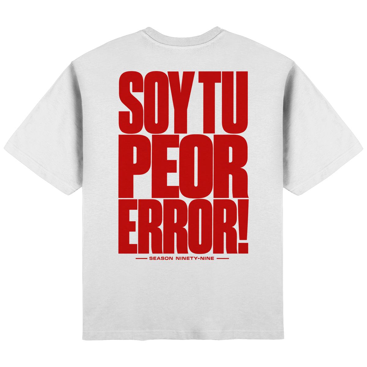 TU PEOR ERROR! - Streetwear Oversized T-Shirt